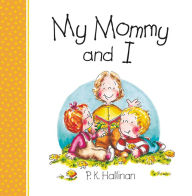 Title: My Mommy and I, Author: P. K. Hallinan