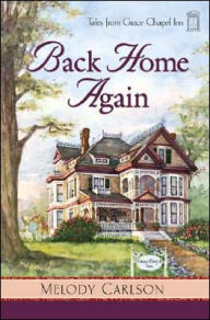 Title: Back Home Again, Author: Melody Carlson