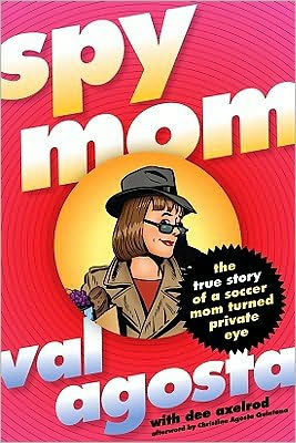 Spy Mom by Val Agosta, Hardcover | Barnes & Noble®