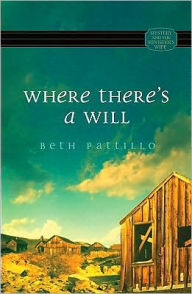 Title: Where There's a Will, Author: Beth Pattillo