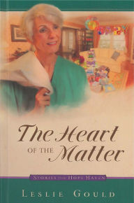 Title: The Heart of the Matter (Stories from Hope Haven Series #6), Author: Leslie Gould