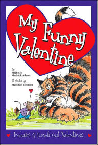 Title: My Funny Valentine, Author: Michelle Medlock Adams