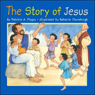 Title: The Story of Jesus, Author: Patricia A. Pingry