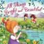 All Things Bright and Beautiful (Large Print -- QA test)