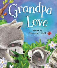 Title: Grandpa Love, Author: Hannah C. Hall