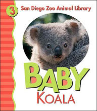 Title: Baby Koala (San Diego Zoo Animal Library Series), Author: San Diego Zoo