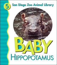 Title: Baby Hippopotamus(San Diego Zoo Animal Library Series), Author: San Diego Zoo