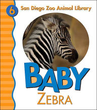 Title: Baby Zebra (San Diego Zoo Animal Library Series), Author: San Diego Zoo