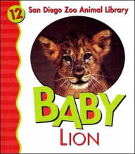 Title: Baby Lion (San Diego Zoo Animal Library Series), Author: San Diego Zoo