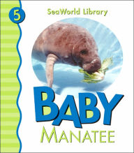 Title: Baby Manatee (Sea World Library Series), Author: Patricia Pingry