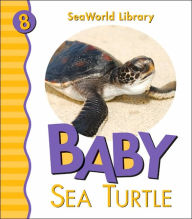 Title: Baby Sea Turtle (Sea World Library Series), Author: Patricia Pingry