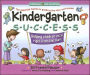 Kindergarten Success: Helping Children Excel Right from the Start