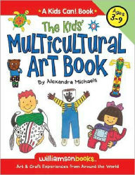 Title: The Kids Multicultural Art Book, Author: Alexandra Michaels