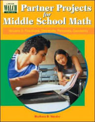 Title: Partner Projects for Middle School Math: Volume 2: Fractions, Decimals, Percents, Geometry, Author: Barbara B. Snyder