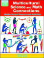 Multicultural Science and Math Connections: Middle School Projects and Activities