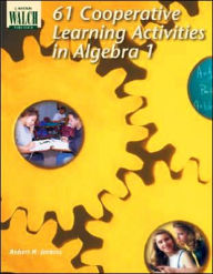 Title: 61 Cooperative Learning Activities in Algebra 1, Author: Robert Jenkinds