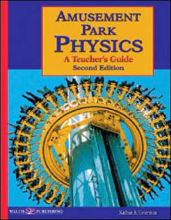 Title: Amusement Park Physics: A Teacher's Guide, Author: Nathan Unterman