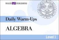 Title: Daily Warm-Ups: Algebra Level I, Author: Walch Publishing