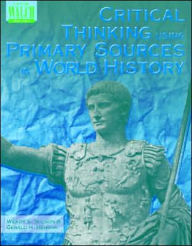 Title: Critical Thinking Using Primary Sources in World History, Author: Wendy S. Wilson