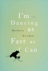 Title: I'm Dancing as Fast as I Can, Author: Barbara Gordon