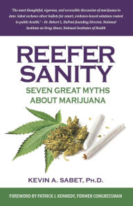 Title: Reefer Sanity: Seven Great Myths About Marijuana, Author: Beaufort Books