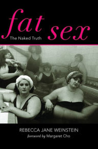 Title: Fat Sex: The Naked Truth, Author: Margaret Cho