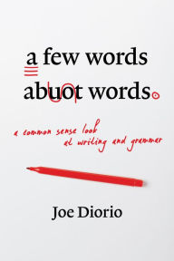 Title: A Few Words About Words, Author: Joseph J. Diorio