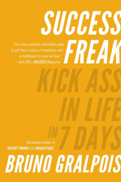 Success Freak: Kick Ass Life 7 Days