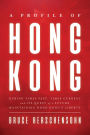 A Profile of Hong Kong: During Times Past, Times Current, and Its Quest of a Future Maintaining Hong Kong's Liberty