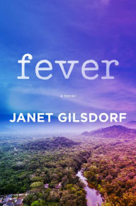 Title: Fever, Author: Janet Gilsdorf