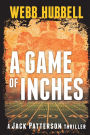 A Game of Inches: A Jack Patterson Thriller