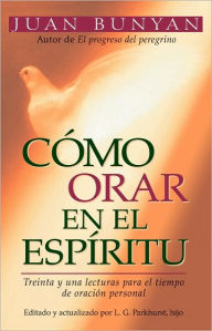 Title: Cómo orar en el Espiritu - bolsillo, Author: John Bunyan