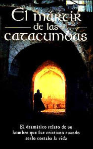 Title: El martir de las catacumbas, Author: Anonimo