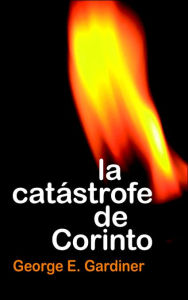 Title: La Catastrofe de Corinto, Author: George E Gardiner