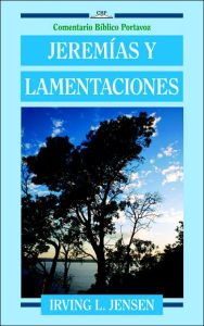 Title: Jeremias y Lamentaciones, Author: Irving L Jensen B.A.