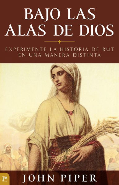 Bajo las alas de Dios: Experimente la historia Rut en una manera distinta