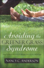 Avoiding the Greener Grass Syndrome: How to Grow Affair-Proof Hedges Around Your Marriage