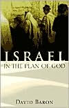 Title: Israel in the Plan of God, Author: David Baron