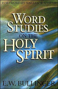 Title: Word Studies on the Holy Spirit, Author: E. W. Bullinger