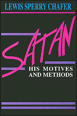 Satan: His Motives & Methods