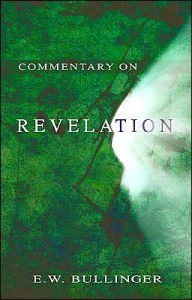 Title: Commentary on Revelation, Author: E. W. Bullinger