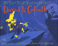 Title: The Super Short, Amazing Story of David & Goliath, Author: Scott A. Burroughs