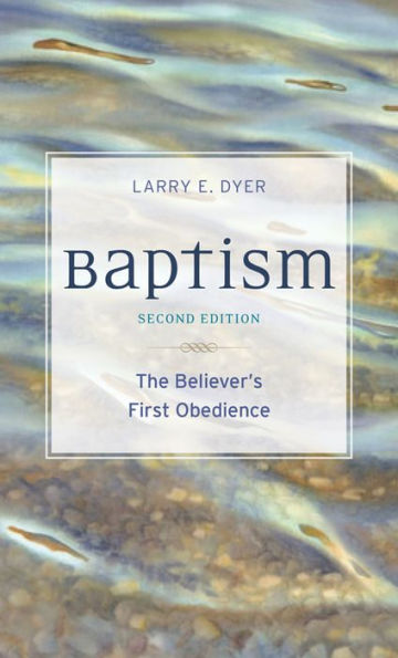 Baptism: The Believer's First Obedience