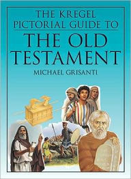 Title: The Kregel Pictorial Guide to the Old Testament, Author: Michael A. Grisanti