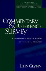 Title: Commentary and Reference Survey: A Comprehensive Guide to Biblical and Theological Resources, Author: John Glynn