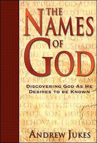 Title: The Names of God: Discovering God as He Desires to Be Known, Author: Kregel Publications