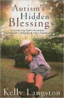 Autism's Hidden Blessings: Discovering God's Promises for Autistic Children & Their Families