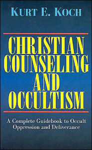 Title: Christian Counseling and Occultism: A Complete Guidebook to Occult Oppression and Deliverance, Author: Kurt E. Koch