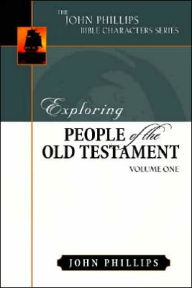 Title: Exploring People of the Old Testament, Author: John Phillips