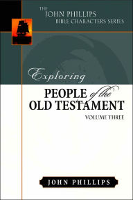 Title: Exploring People of the Old Testament, Author: John Phillips